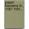 Papst Klemens Iii., 1187-1191... by Johannes Geyer