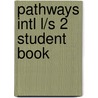 Pathways Intl L/S 2 Student Book door Richard Chase