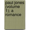 Paul Jones (Volume 1); A Romance door Allan Cunningham