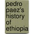 Pedro Paez's History Of Ethiopia