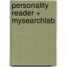 Personality Reader + Mysearchlab door Miriam W. Schustack