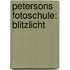 Petersons Fotoschule: Blitzlicht