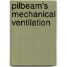 Pilbeam's Mechanical Ventilation by J.M. Cairo