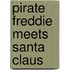 Pirate Freddie Meets Santa Claus