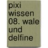 Pixi Wissen 08. Wale und Delfine