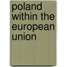 Poland Within The European Union door Aleks Szczerbiak