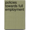 Policies Towards Full Employment door Oecd