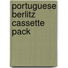 Portuguese Berlitz Cassette Pack door Berlitz Publishing Company