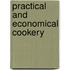 Practical and Economical Cookery