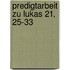 Predigtarbeit Zu Lukas 21, 25-33