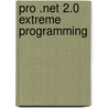 Pro .Net 2.0 Extreme Programming by James Goodwill