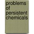 Problems Of Persistent Chemicals