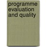 Programme Evaluation And Quality by Judith Calder