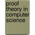 Proof Theory In Computer Science