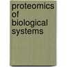 Proteomics Of Biological Systems door Bryan M. Ham