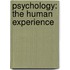 Psychology: The Human Experience