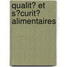 Qualit? Et S?Curit? Alimentaires door Publie Pa Ocde Publie Par Editions Ocde