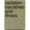 Radiation Narratives And Illness door Telma Silva