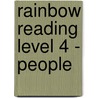 Rainbow Reading Level 4 - People door Wendy Hartmann