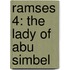 Ramses 4: the Lady of Abu Simbel