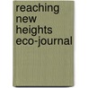 Reaching New Heights Eco-Journal door Junzo Terada