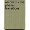Reconstructive Phase Transitions door Vladimir Dmitriev