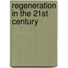 Regeneration in the 21st Century door Mike Campbell
