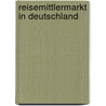 Reisemittlermarkt In Deutschland door Anonym
