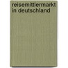 Reisemittlermarkt In Deutschland by Anonym
