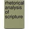Rhetorical Analysis Of Scripture door Thomas H. Olbricht