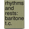 Rhythms And Rests: Baritone T.C. door Frank Erickson