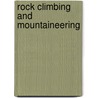 Rock Climbing And Mountaineering door C. Brunning