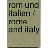 Rom Und Italien / Rome and Italy by Josef Josef Gohler