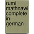 Rumi Mathnawi Complete in German