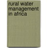 Rural Water Management In Africa by Leticia Nkonya