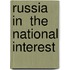 Russia In  The National Interest