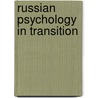 Russian Psychology In Transition door Maureen Cote