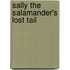 Sally the Salamander's Lost Tail