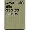 Savannah's Little Crooked Houses door Susan B. Johnson