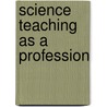 Science Teaching As A Profession door Sheila Tobias