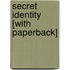 Secret Identity [With Paperback]