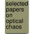 Selected Papers On Optical Chaos