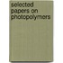 Selected Papers On Photopolymers