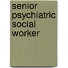 Senior Psychiatric Social Worker door Jack Rudman