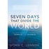 Seven Days That Divide The World