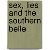 Sex, Lies And The Southern Belle door Kathie Denosky