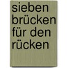 Sieben Brücken für den Rücken by Gerd Schnack