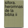 Sifora. Heromnas De La Biblia Ii by Marek Halter