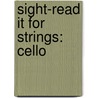 Sight-Read It For Strings: Cello by Robert Phillips