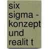 Six Sigma - Konzept Und Realit T by Mark Schnitker